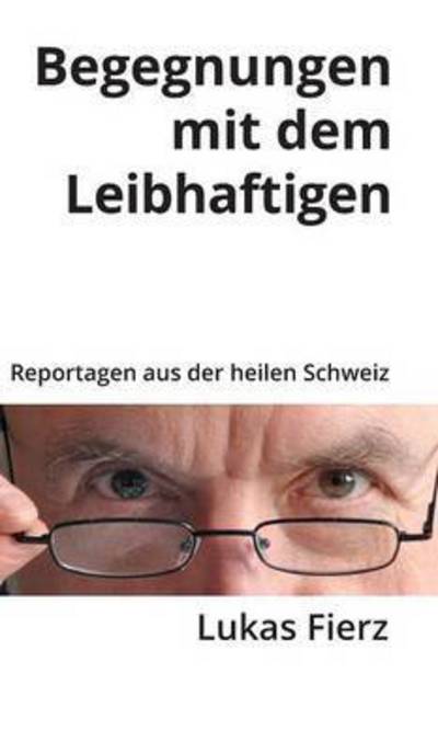 Cover for Fierz · Begegnungen mit dem Leibhaftigen (Book) (2016)