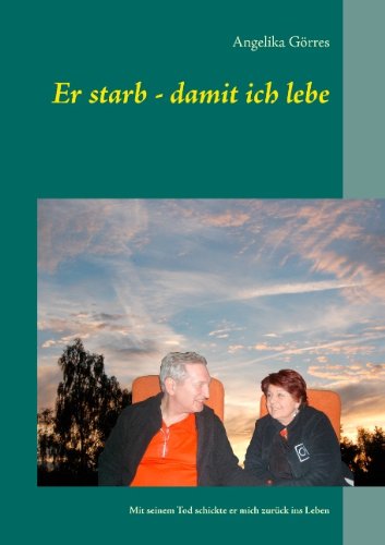 Cover for Angelika Gorres · Er Starb - Damit Ich Lebe (Paperback Book) [German edition] (2014)