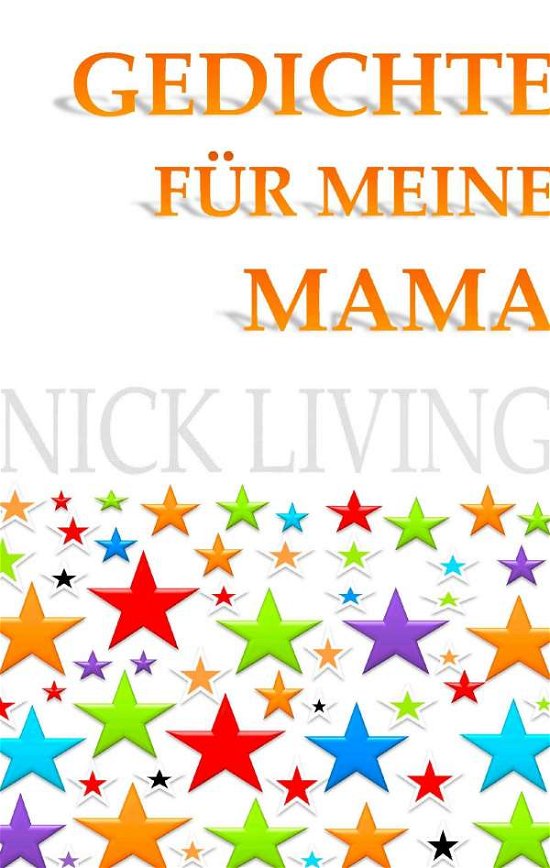 Cover for Living · Gedichte für meine Mama (Bog)