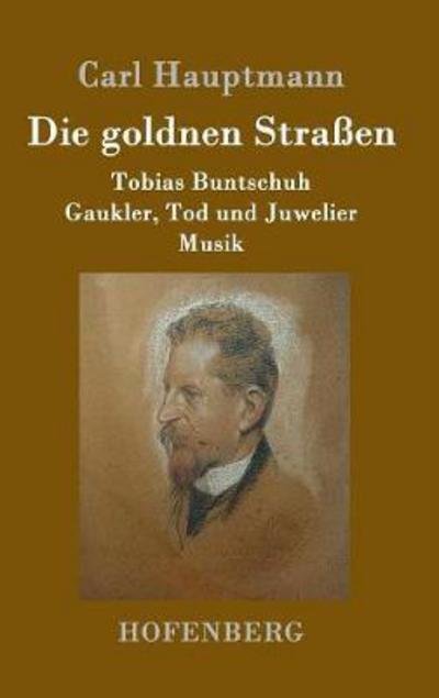 Cover for Hauptmann · Die goldnen Straßen (Book) (2017)