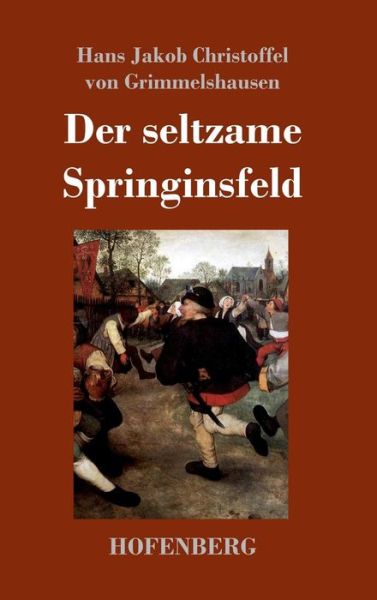 Cover for Grimmelshausen · Der seltzame Springinsfe (Book) (2017)