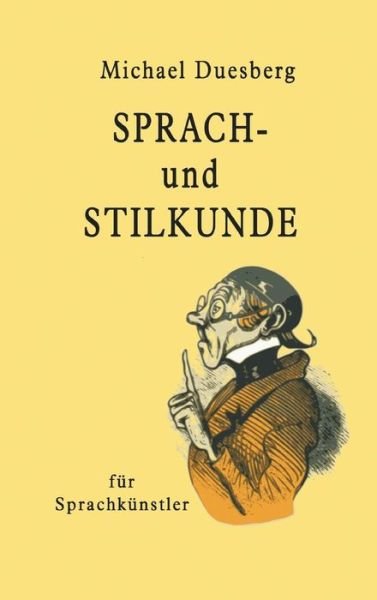 Cover for Duesberg · Sprach- und Stilkunde (Bog) (2018)