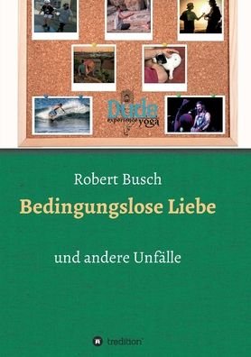 Cover for Busch · Bedingungslose Liebe (Bog) (2019)
