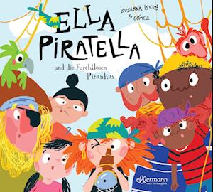 Ella Piratella und die furchtlosen Piranhas - Susanna Isern - Kirjat - Dressler - 9783751400824 - keskiviikko 13. heinäkuuta 2022