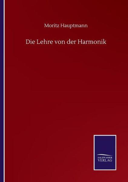 Cover for Moritz Hauptmann · Die Lehre von der Harmonik (Paperback Book) (2020)