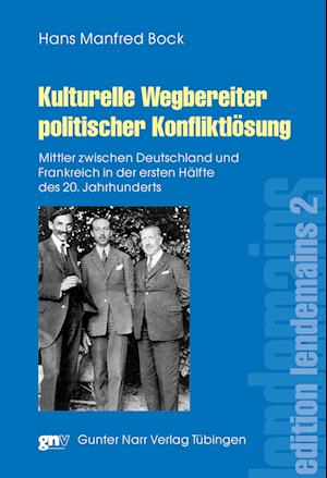 Cover for Hans Manfred Bock · Kulturelle Wegbereiter politischer Konfliktlösung (Paperback Book) (2015)