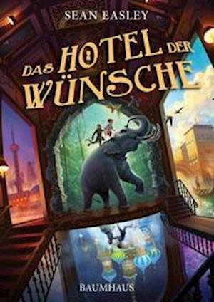 Cover for Sean Easley · Das Hotel der Wünsche (Hardcover Book) (2021)