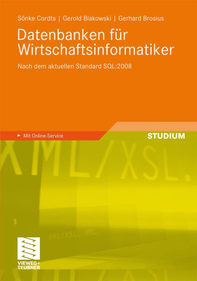 Cover for Sonke Cordts · Datenbanken fur Wirtschaftsinformatiker: Nach dem aktuellen Standard SQL:2008 (Paperback Book) (2011)