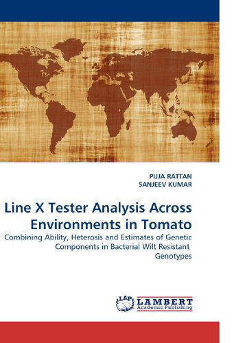 Cover for Sanjeev Kumar · Line X Tester Analysis  Across Environments in Tomato: Combining Ability, Heterosis and Estimates of Genetic Components in Bacterial Wilt Resistant  Genotypes (Paperback Book) (2010)