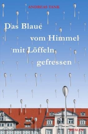 Cover for Tank · Das Blaue vom Himmel mit Löffeln g (Book)
