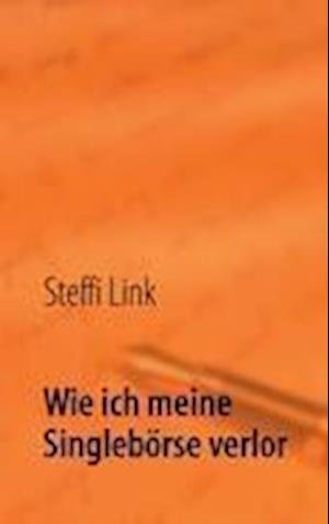 Cover for Link · Wie ich meine Singlebörse verlor (Buch)