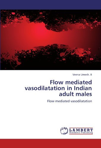 Cover for Veena Umesh. B · Flow Mediated Vasodilatation in Indian Adult Males (Paperback Book) (2012)