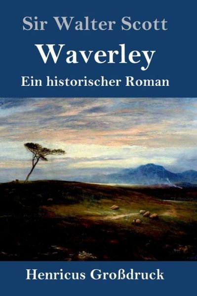 Cover for Sir Walter Scott · Waverley (Grossdruck) (Gebundenes Buch) (2019)