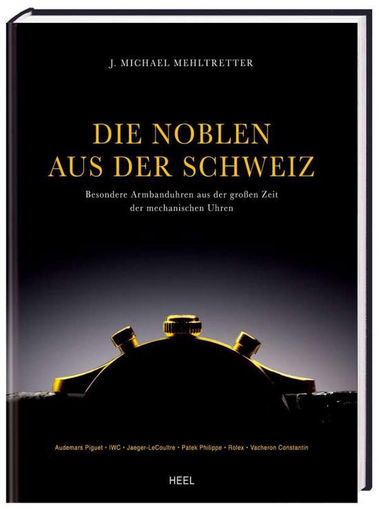 Cover for J. Michael Mehltretter · Noblen Aus Der Schweiz (Book)