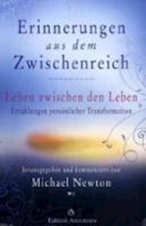 Cover for Michael Newton · Erinnerungen aus dem Zwischenreich (Bok)