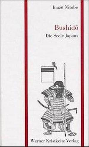 Bushido - Die Seele Japans - Inazo Nitobe - Books - Kristkeitz Werner - 9783921508824 - 2000