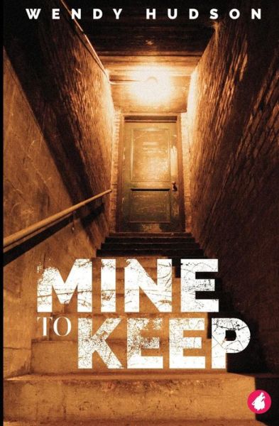 Cover for Wendy Hudson · Mine to Keep (Paperback Book) (2017)