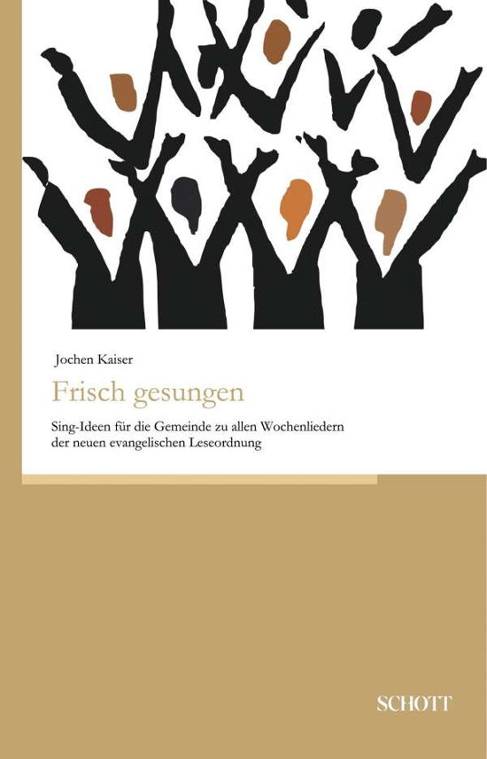 Frisch gesungen - Kaiser - Boeken -  - 9783959835824 - 7 augustus 2018