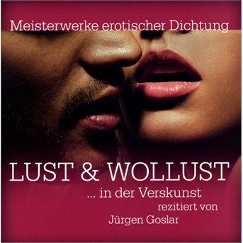 Cover for Jürgen Goslar · Lust &amp; Wollust (CD) (2016)