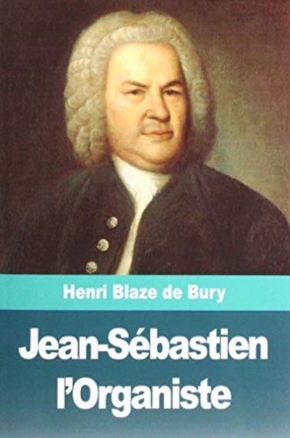 Cover for Henri Blaze De Bury · Jean-Sebastien l'Organiste (Paperback Book) (2019)