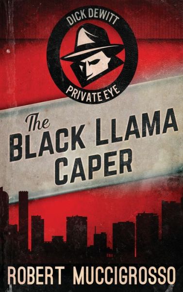 Cover for Robert Muccigrosso · The Black Llama Caper (Hardcover Book) [Large type / large print edition] (2021)