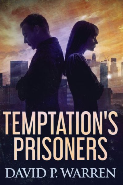 Cover for David P Warren · Temptation's Prisoners (Paperback Book) (2021)