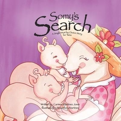Cover for Carmen Martinez Jover · Somy's Search, a single Mum by choice story for twins (Taschenbuch) (2021)