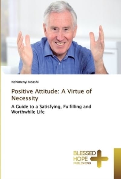 Cover for Ndashi · Positive Attitude: A Virtue of N (Buch) (2020)