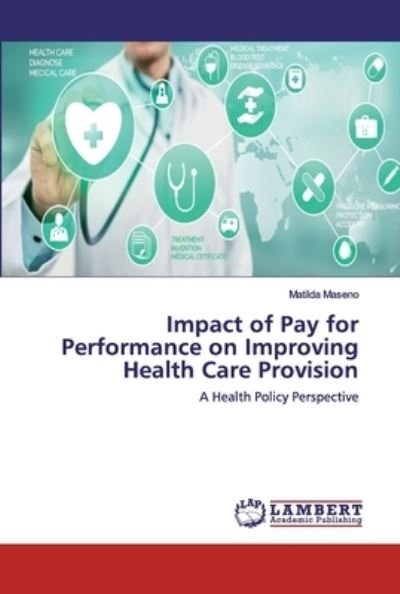 Impact of Pay for Performance on - Maseno - Boeken -  - 9786202525824 - 14 april 2020
