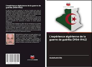 Cover for Dib · L'expérience algérienne de la guerr (Book)