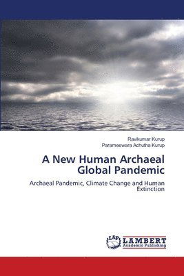 Cover for Kurup · A New Human Archaeal Global Pande (Bog) (2020)