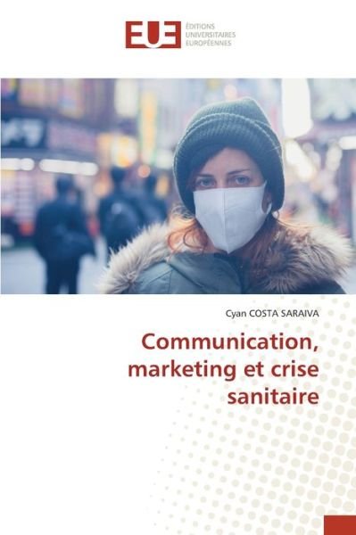 Cover for Cyan Costa Saraiva · Communication, marketing et crise sanitaire (Pocketbok) (2021)