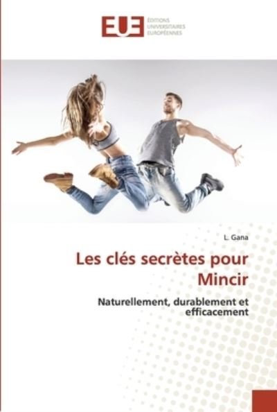 Cover for L Gana · Les cles secretes pour Mincir (Paperback Book) (2021)