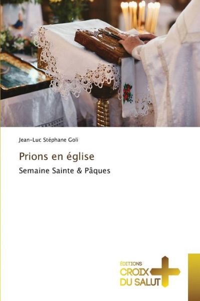 Cover for Jean-Luc Stephane Goli · Prions en eglise (Paperback Book) (2021)