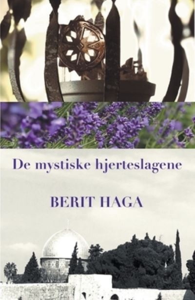 De mystiske hjerteslagene - Berit Haga - Kirjat - Berit Haga - 9788269180824 - tiistai 27. elokuuta 2024