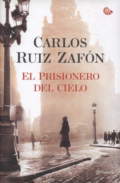 Cover for Carlos Ruiz Zafon · El Prisionero del Cielo (Taschenbuch) (2011)
