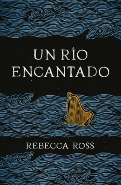 Cover for Rebecca Ross · Un Rio Encantado (Paperback Bog) (2022)