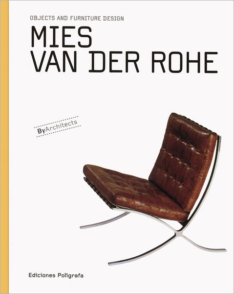 Cover for Sandra Dachs · Mies van der Rohe - Objects &amp; Furniture Design by Architects (Hardcover Book) (2010)