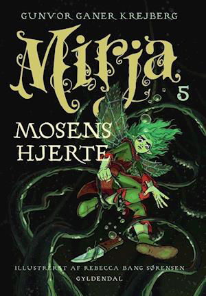 Cover for Gunvor Ganer Krejberg · Mirja: Mirja 5 -  Mosens hjerte (Bound Book) [1e uitgave] (2021)