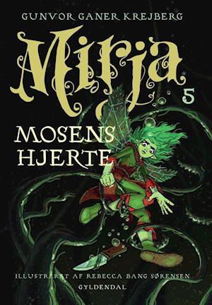 Cover for Gunvor Ganer Krejberg · Mirja: Mirja 5 -  Mosens hjerte (Innbunden bok) [1. utgave] (2021)
