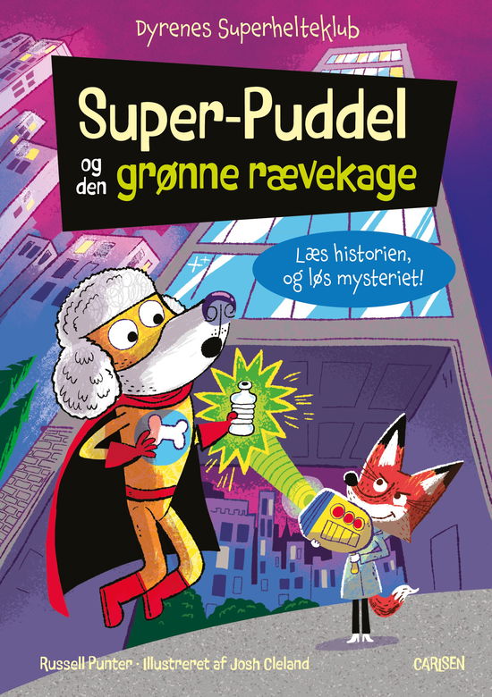 Cover for Russell Punter · Dyrenes Superhelteklub: Dyrenes Superhelteklub: Super-Puddel og den grønne rævekage (Gebundesens Buch) [1. Ausgabe] (2025)