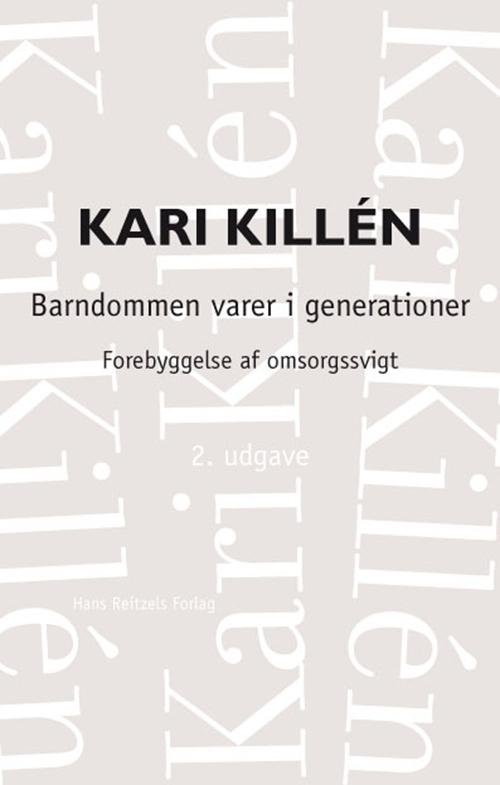 Cover for Kari Killén · Barndommen varer i generationer (Sewn Spine Book) [2e uitgave] (2010)