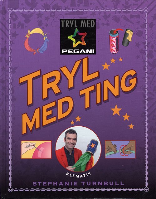Cover for Stephanie Turnbull · Tryl med Pegani: Tryl med ting (Bound Book) [1er édition] (2011)