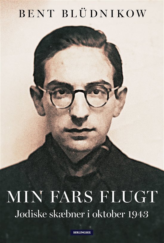 Cover for Bent Blüdnikow · Min fars flugt (Innbunden bok) [1. utgave] [Indbundet] (2013)