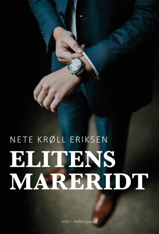 Cover for Nete Krøll · Elitens mareridt (Sewn Spine Book) [1th edição] (2021)