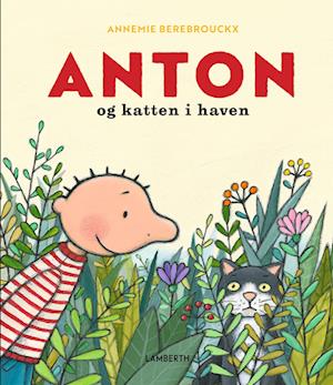 Cover for Annemie Berebrouckx · ANTON: Anton og katten i haven (Bound Book) (2023)