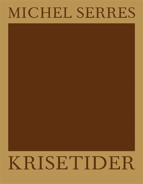 Cover for Michel Serres · AFTRYK: Krisetider (Taschenbuch) [1. Ausgabe] (2022)
