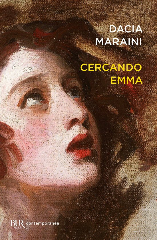 Cover for Dacia Maraini · Cercando Emma. Gustave Flaubert E La Signora Bovary: Indagini Attorno A Un Romanzo (Bog)