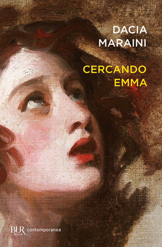 Cover for Dacia Maraini · Cercando Emma. Gustave Flaubert E La Signora Bovary: Indagini Attorno A Un Romanzo (Book)