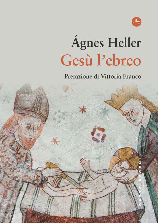 Cover for Ágnes Heller · Gesu L'ebreo (Book)